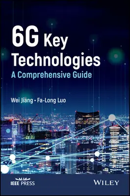 6g Tecnologías Clave: Una guía completa - 6g Key Technologies: A Comprehensive Guide