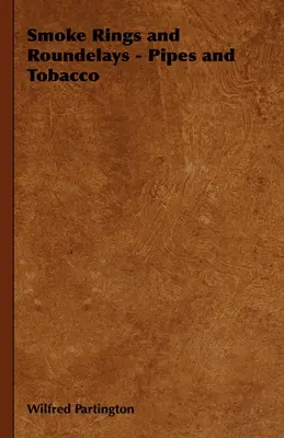 Smoke Rings and Roundelays - Pipas y tabaco - Smoke Rings and Roundelays - Pipes and Tobacco