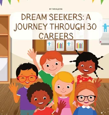 Buscadores de sueños: Un viaje a través de 30 carreras - Dream Seekers: A Journey through 30 Careers