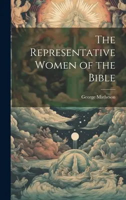 Las mujeres representativas de la Biblia - The Representative Women of the Bible