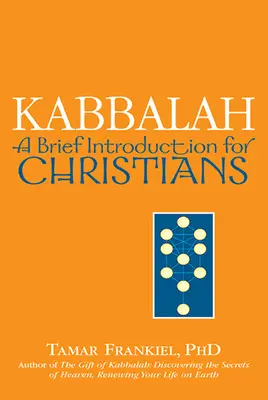 Cábala: Breve introducción para cristianos - Kabbalah: A Brief Introduction for Christians