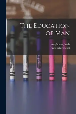 La educación del hombre - The Education of Man