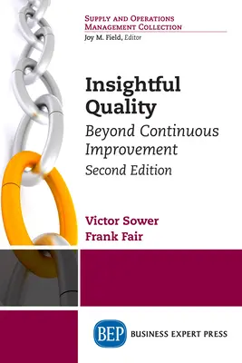 Calidad perspicaz, segunda edición: Más allá de la mejora continua - Insightful Quality, Second Edition: Beyond Continuous Improvement