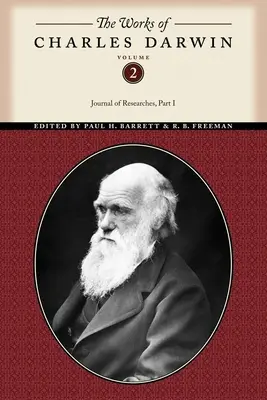 Las Obras de Charles Darwin, Tomo 2: Diario de Investigaciones (Primera Parte) - The Works of Charles Darwin, Volume 2: Journal of Researches (Part One)