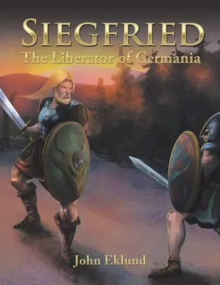 Sigfrido: El libertador de Germania - Siegfried: The Liberator of Germania