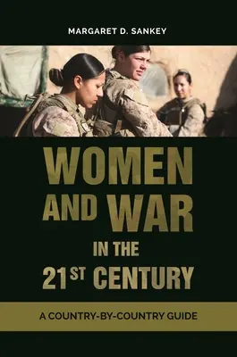 Mujeres y guerra en el siglo XXI: Guía por países - Women and War in the 21st Century: A Country-by-Country Guide