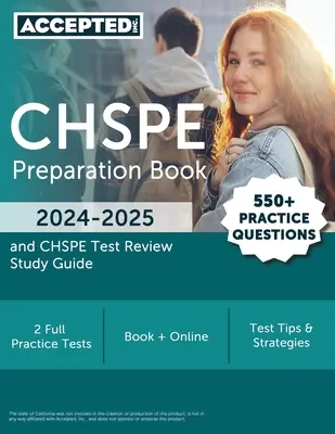 Libro de Preparación CHSPE 2024-2025: 550+ Preguntas de Práctica y Guía de Estudio para la Revisión del Examen CHSPE - CHSPE Preparation Book 2024-2025: 550+ Practice Questions and CHSPE Test Review Study Guide