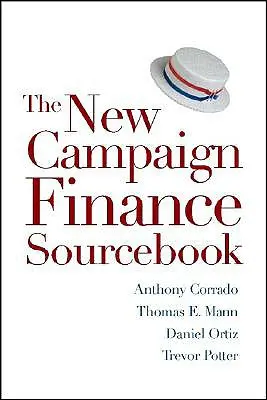 El nuevo libro de consulta sobre financiación de campañas electorales - The New Campaign Finance Sourcebook