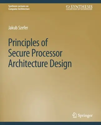 Principios de diseño seguro de arquitecturas de procesadores - Principles of Secure Processor Architecture Design