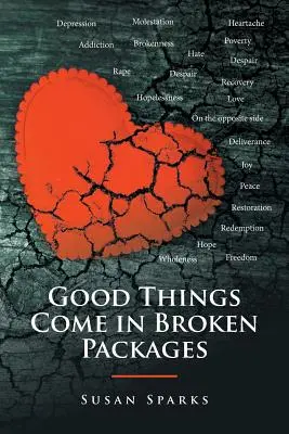 Las cosas buenas vienen en paquetes rotos - Good Things Come in Broken Packages