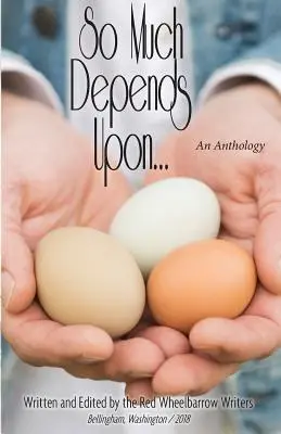 Tanto depende de..: Una antología - So Much Depends Upon...: An Anthology