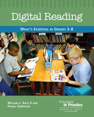 Lectura digital: Lo esencial en 3º a 8º curso - Digital Reading: What's Essential in Grades 3-8