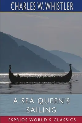 La navegación de una reina del mar (Esprios Clásicos) - A Sea Queen's Sailing (Esprios Classics)