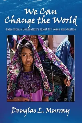 Podemos cambiar el mundo - We Can Change the World