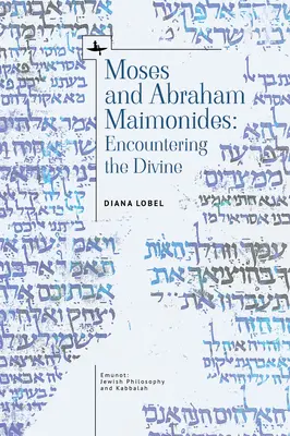 Moisés y Abraham Maimónides: El encuentro con lo divino - Moses and Abraham Maimonides: Encountering the Divine