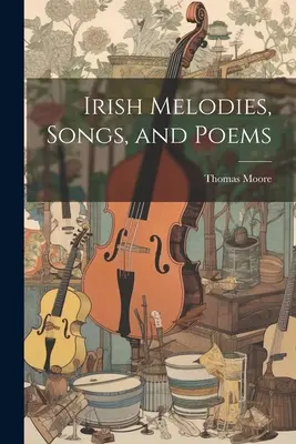 Melodías, canciones y poemas irlandeses - Irish Melodies, Songs, and Poems