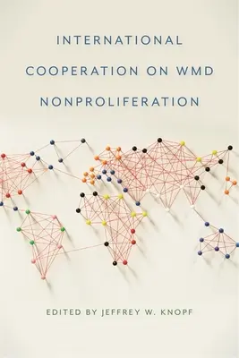 Cooperación internacional en materia de no proliferación de ADM - International Cooperation on WMD Nonproliferation