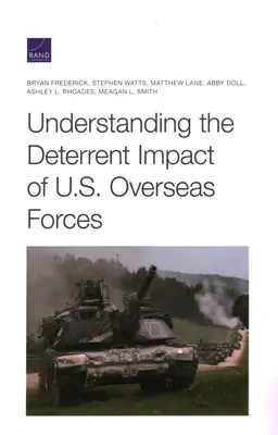 Comprender el impacto disuasorio de las fuerzas estadounidenses en ultramar - Understanding the Deterrent Impact of U.S. Overseas Forces