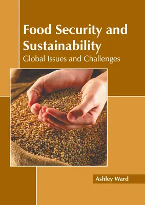 Seguridad alimentaria y sostenibilidad: Cuestiones y desafíos mundiales - Food Security and Sustainability: Global Issues and Challenges