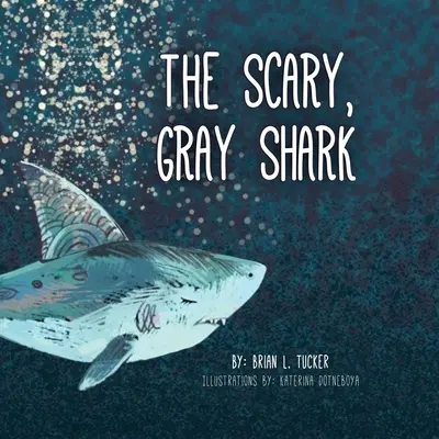 El temible tiburón gris - The Scary, Gray Shark