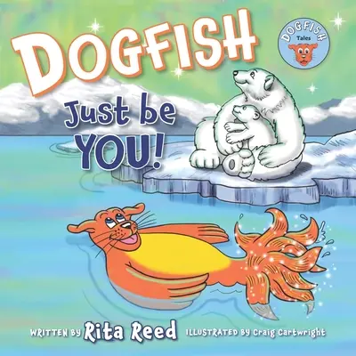 Dogfish, ¡Sólo sé TÚ! - Dogfish, Just be YOU!