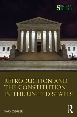 Reproducción y Constitución en Estados Unidos - Reproduction and the Constitution in the United States