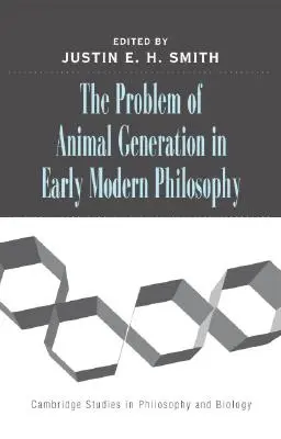 El problema de la generación animal en la filosofía moderna temprana - The Problem of Animal Generation in Early Modern Philosophy