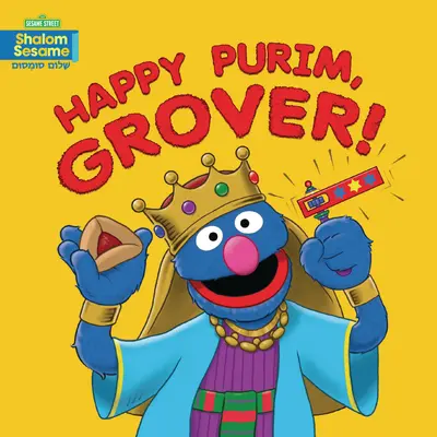 Feliz Purim, Grover - Happy Purim, Grover!