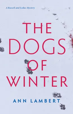 Los perros del invierno - The Dogs of Winter