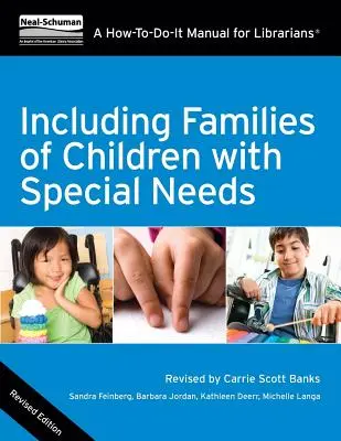 Incluir a las familias de niños con necesidades especiales: Manual de instrucciones para bibliotecarios - Including Families of Children with Special Needs: A How-To-Do-It Manual for Librarians