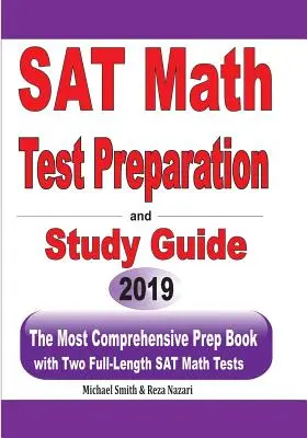 Preparación y guía de estudio para el examen SAT de Matemáticas: El libro de preparación más completo con dos pruebas completas de matemáticas SAT - SAT Math Test Preparation and study guide: The Most Comprehensive Prep Book with Two Full-Length SAT Math Tests