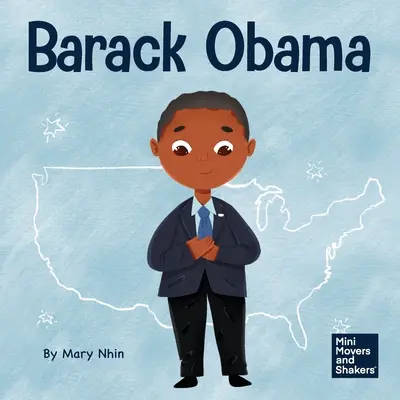 Barack Obama: Un libro para niños sobre cómo se convirtió en el primer presidente negro de los Estados Unidos - Barack Obama: A Kid's Book About Becoming the First Black President of the United States