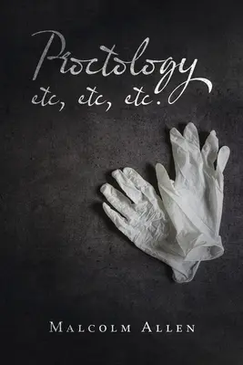 Proctología Etc, Etc, Etc. - Proctology Etc, Etc, Etc.