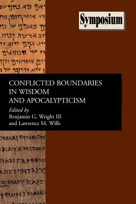Límites conflictivos en la sabiduría y el apocalipsis - Conflicted Boundaries in Wisdom and Apocalypticism