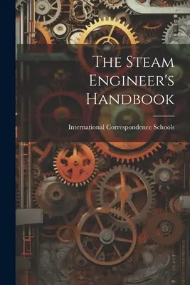 Manual del ingeniero de vapor - The Steam Engineer's Handbook