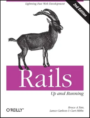 Rails: Up and Running: Desarrollo web ultrarrápido - Rails: Up and Running: Lightning-Fast Web Development