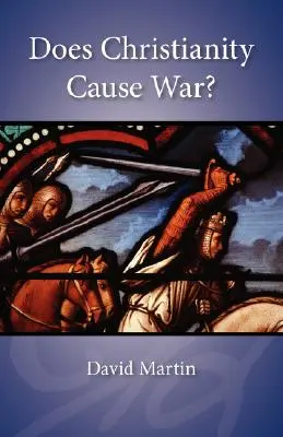 ¿Causa la guerra el cristianismo? - Does Christianity Cause War?