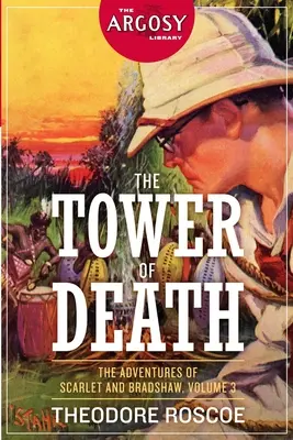 La torre de la muerte: Las aventuras de Scarlet y Bradshaw, volumen 3 - The Tower of Death: The Adventures of Scarlet and Bradshaw, Volume 3