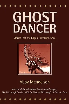 Ghost Dancer: Historias más allá del límite del recuerdo - Ghost Dancer: Stories Past the Edge of Remembrance