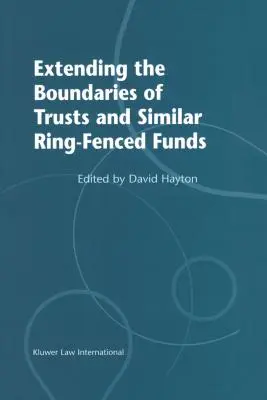 Ampliación de los límites de los fondos fiduciarios y otros fondos similares delimitados - Extending the Boundries of Trusts and Similar Ring-Fenced Funds