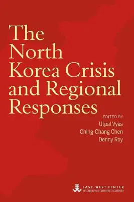 La crisis de Corea del Norte y las respuestas regionales - The North Korea Crisis and Regional Responses