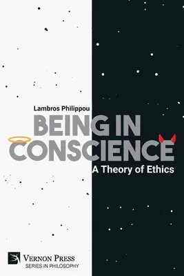 Ser en conciencia: Una teoría de la ética - Being in Conscience: A Theory of Ethics