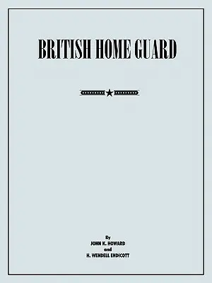 La Guardia Nacional Británica: Informe resumido - British Home Guard: Summary Report