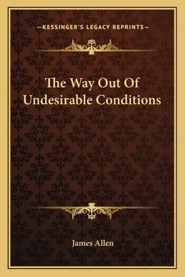 La Salida De Las Condiciones Indeseables - The Way Out Of Undesirable Conditions