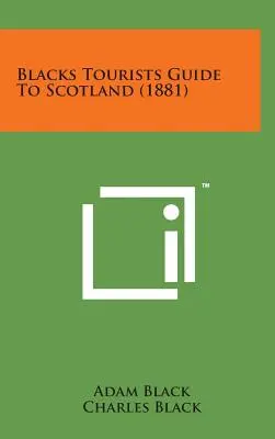 Blacks Guía turística de Escocia (1881) - Blacks Tourists Guide to Scotland (1881)
