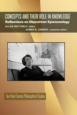 Los conceptos y su papel en el conocimiento: reflexiones sobre epistemología objetivista - Concepts and Their Role in Knowledge: Reflections on Objectivist Epistemology