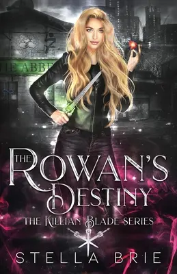 El destino de Rowan: Un romance de fantasía urbana y harén inverso - The Rowan's Destiny: An Urban Fantasy Reverse Harem Romance