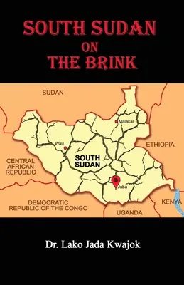 Sudán del Sur al borde del abismo - South Sudan On The Brink