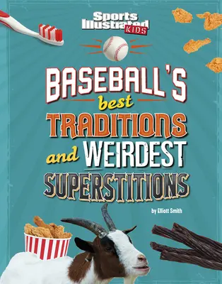 Las mejores tradiciones y las supersticiones más extrañas del béisbol - Baseball's Best Traditions and Weirdest Superstitions