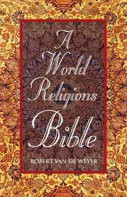 La Biblia de las religiones del mundo - A World Religions Bible